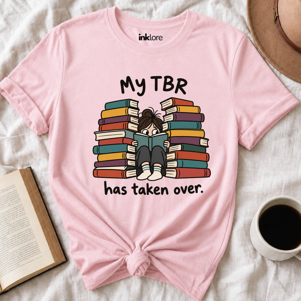 My TBR Has Taken Over T-Shirt