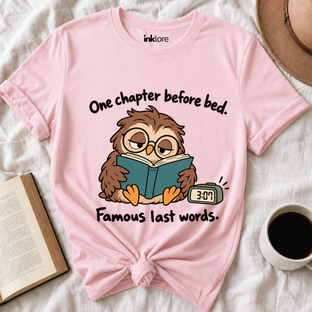 One Chapter Before Bed Famous Last Words T-Shirt
