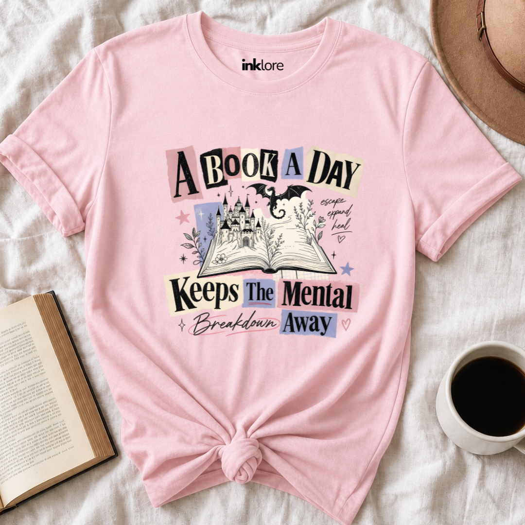 A Book a day Keeps the Mental Away Bookish T Shirt