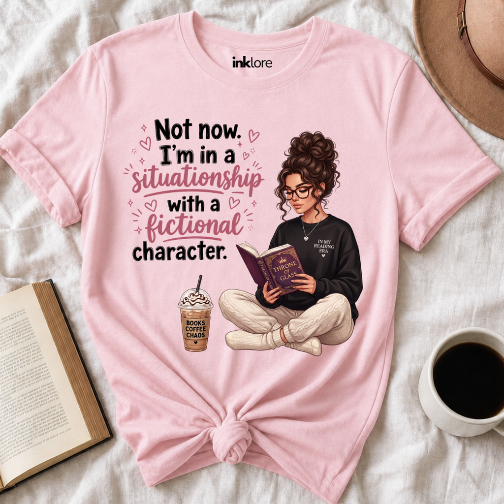 Situationship With A Fictional Character Graphic T-Shirt