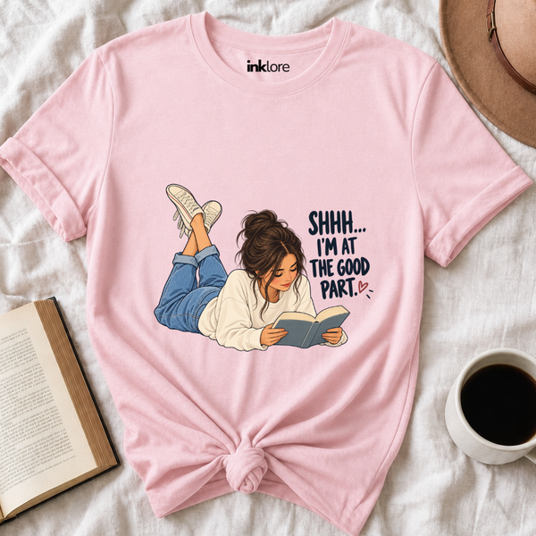 Shhh I'm At The Good Part Shirt