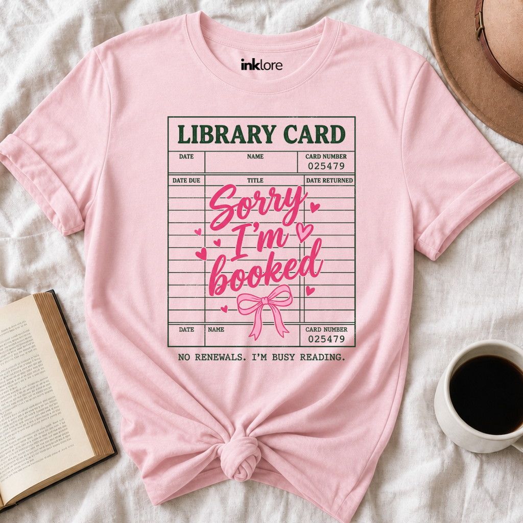 Sorry I'm Booked Library Card T-Shirt
