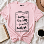 "Sorry, I'm Fully Booked Tonight!" Vintage Library Card T-Shirt | Retro Book Lover Graphic Tee & Librarian Gift