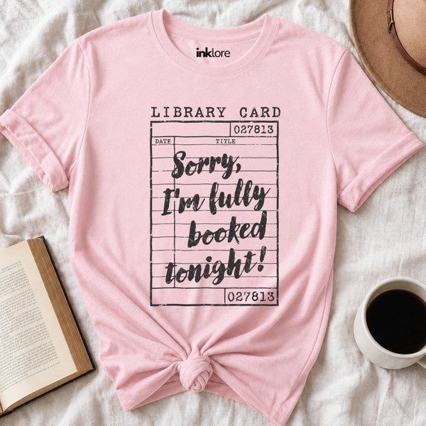 "Sorry, I'm Fully Booked Tonight!" Vintage Library Card T-Shirt | Retro Book Lover Graphic Tee & Librarian Gift