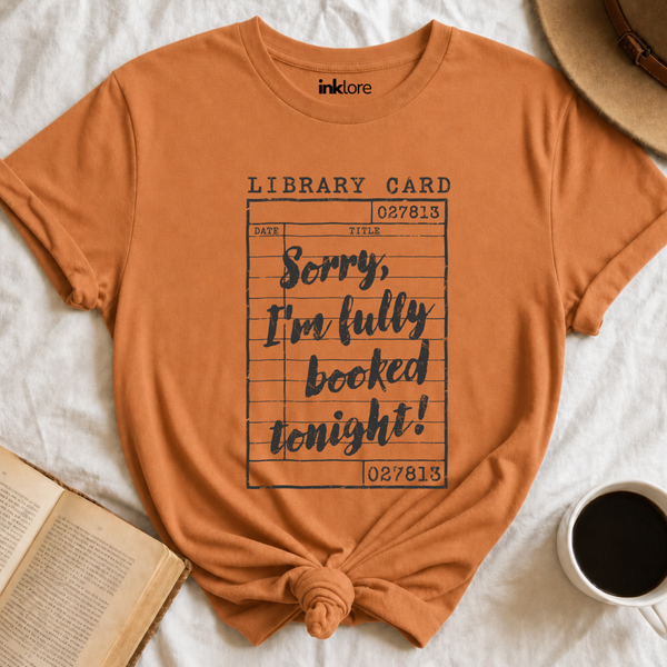 "Sorry, I'm Fully Booked Tonight!" Vintage Library Card T-Shirt | Retro Book Lover Graphic Tee & Librarian Gift