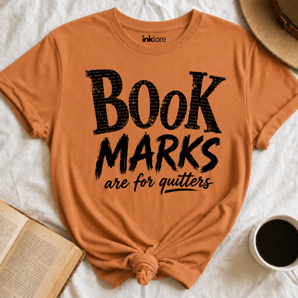 "Bookmarks Are For Quitters" T-Shirt | Funny Book Lover Graphic Tee & Bookish Reader Gift
