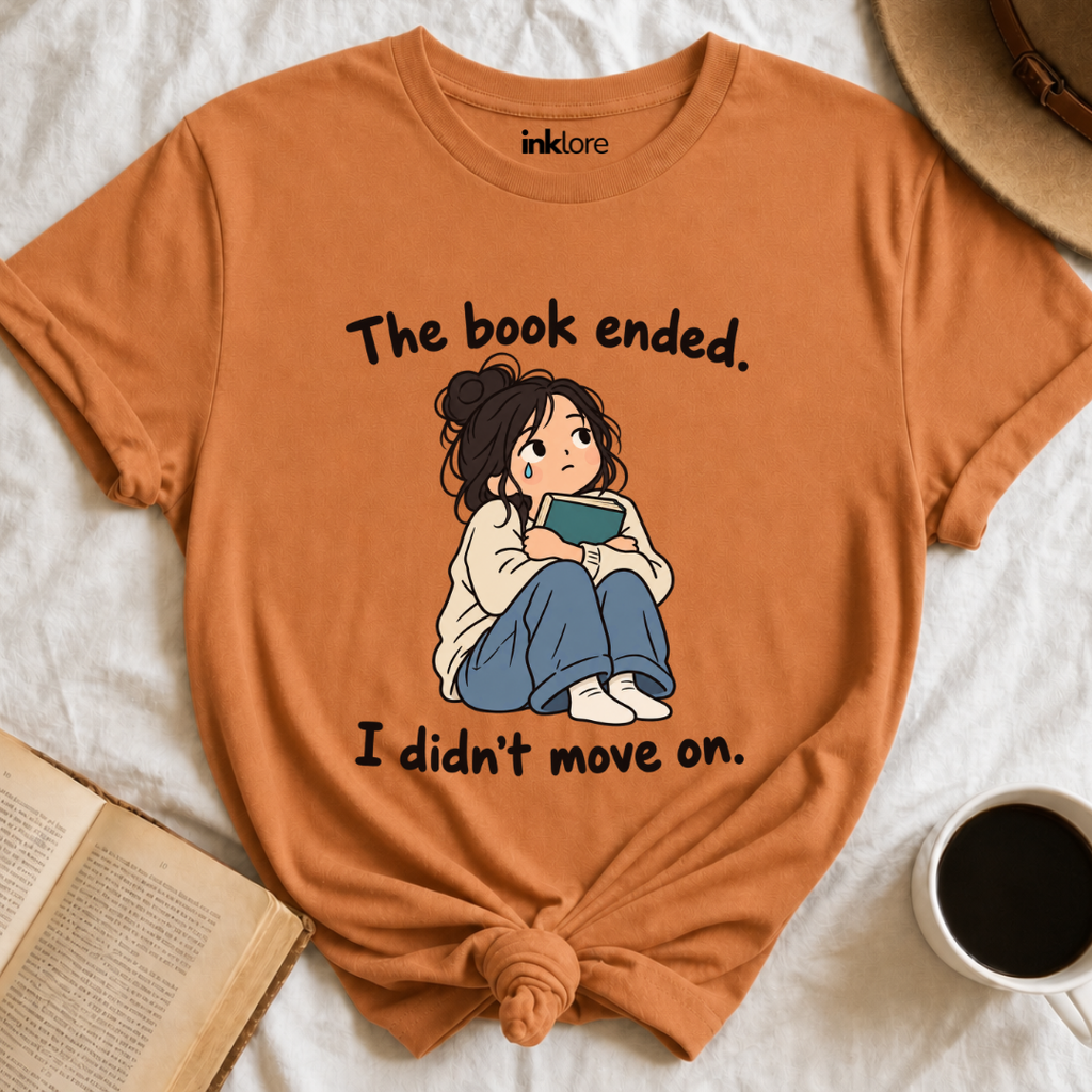 The Book Ended I Didn't Move On T-Shirt