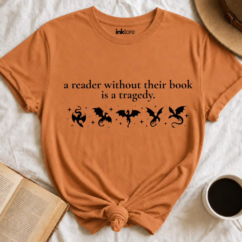 A Reader Without Their Book Is A Tragedy T-Shirt