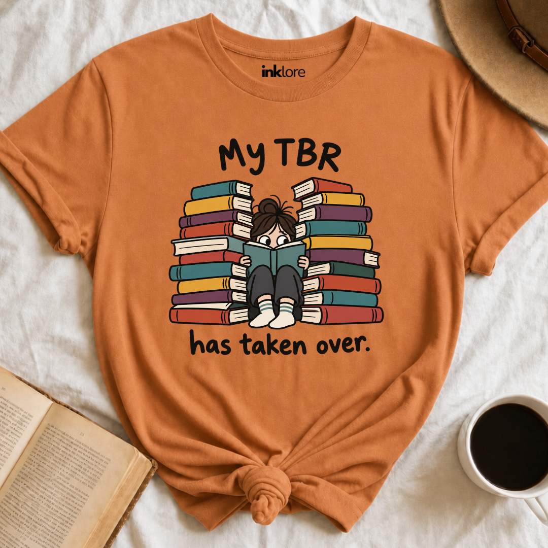 My TBR Has Taken Over T-Shirt