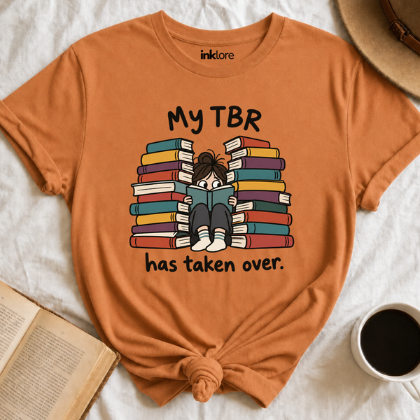 My TBR Has Taken Over T-Shirt