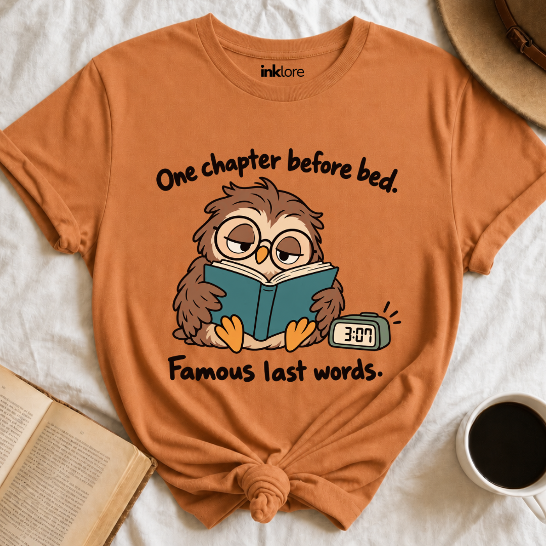 One Chapter Before Bed Famous Last Words T-Shirt