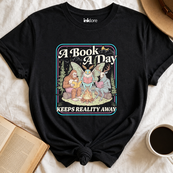 "A Book A Day Keeps Reality Away" T-Shirt | Cryptid Campfire Book Lover Graphic Tee & Fantasy Reader Shirt