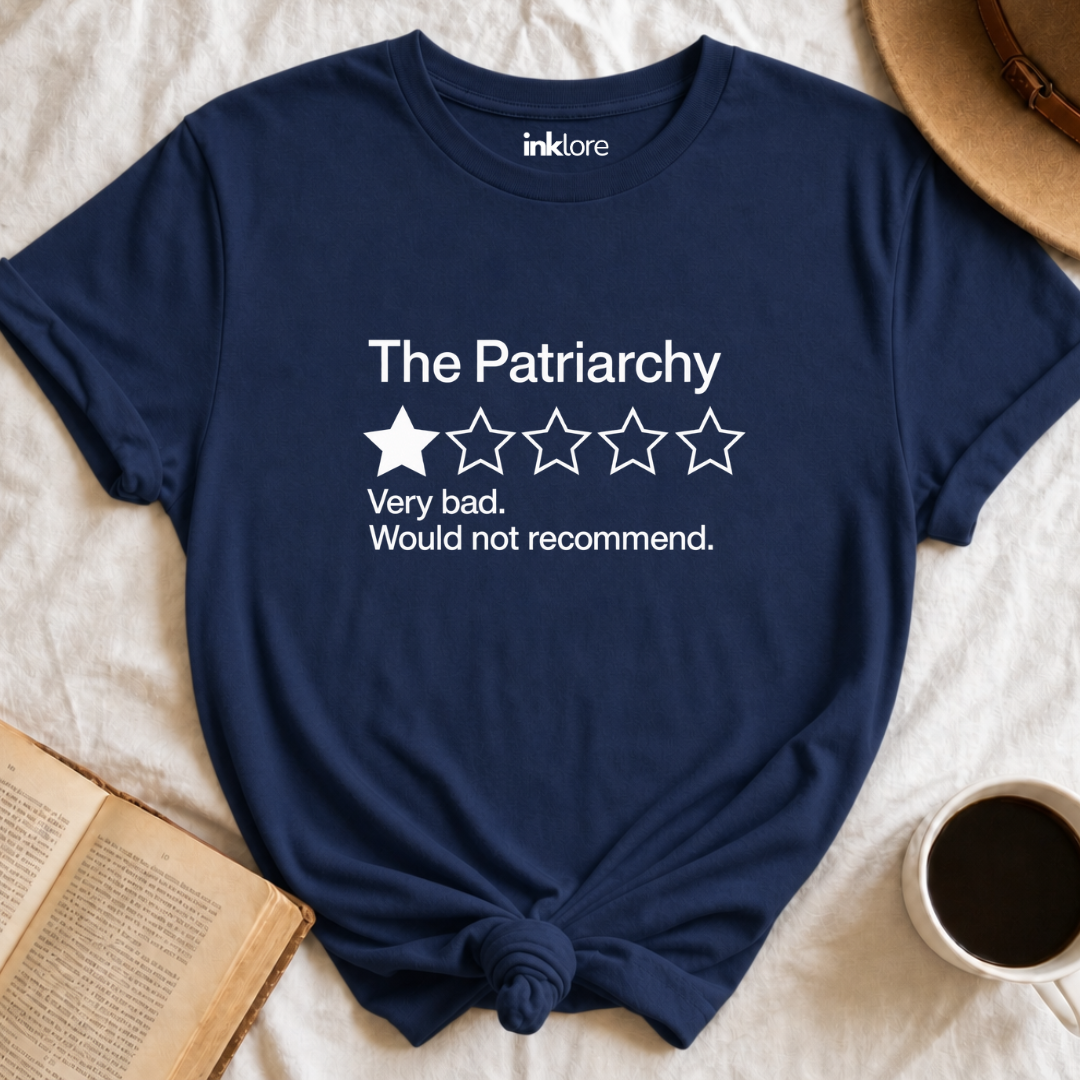 The Patriarchy Very Bad Would Not Recommend T-Shirt
