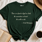 "There Is No Friend As Loyal As A Book" Literary Shirt