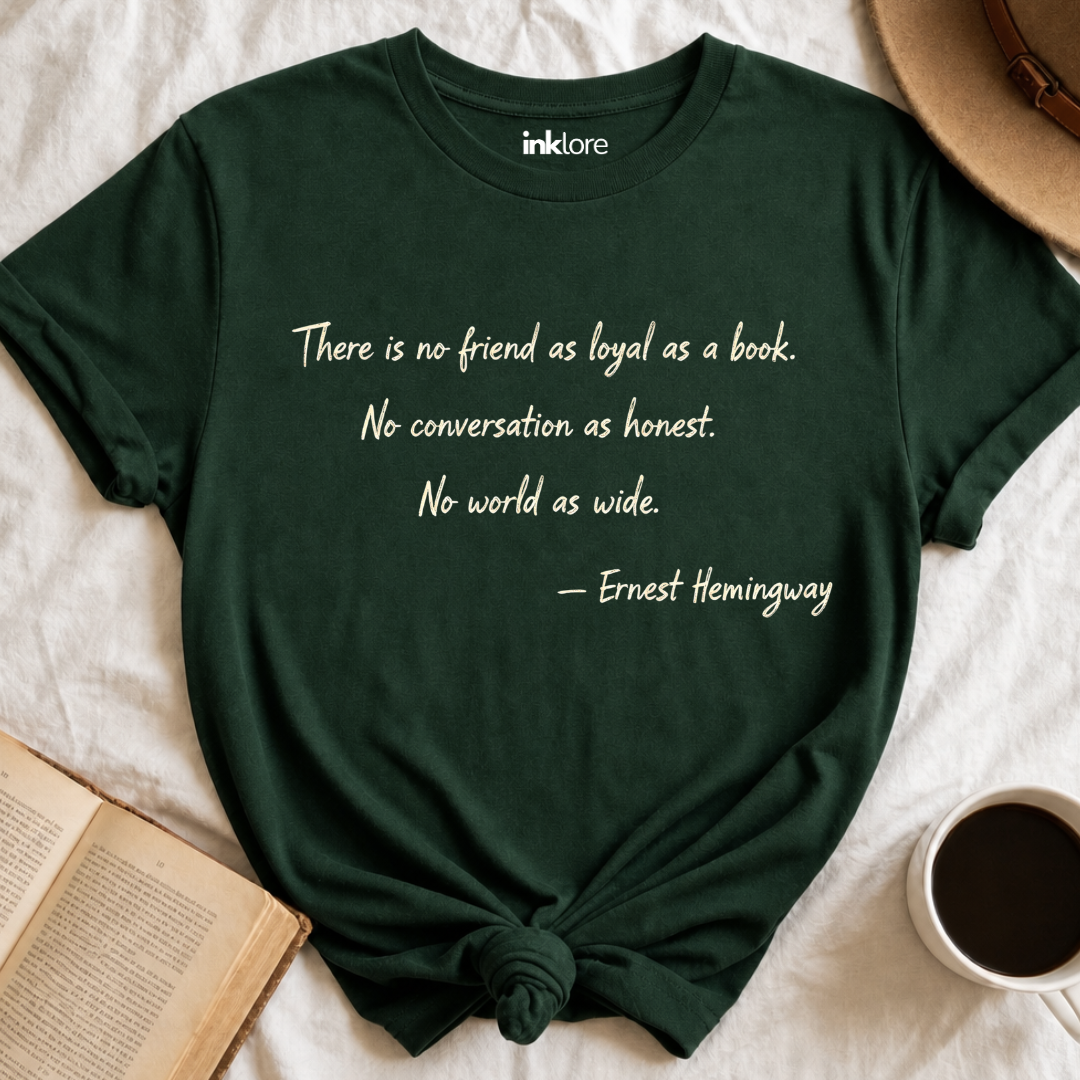 "There Is No Friend As Loyal As A Book" Literary Shirt