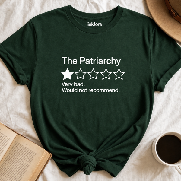 The Patriarchy Very Bad Would Not Recommend T-Shirt