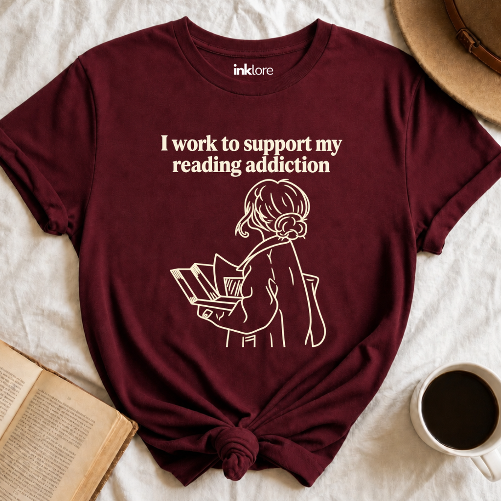 I Work To Support My Reading Addiction T-Shirt