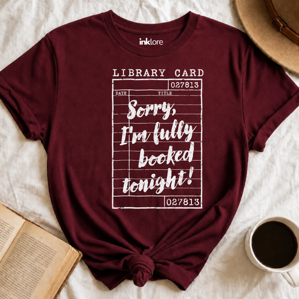 "Sorry, I'm Fully Booked Tonight!" Vintage Library Card T-Shirt | Retro Book Lover Graphic Tee & Librarian Gift