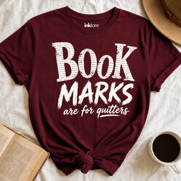 "Bookmarks Are For Quitters" T-Shirt | Funny Book Lover Graphic Tee & Bookish Reader Gift