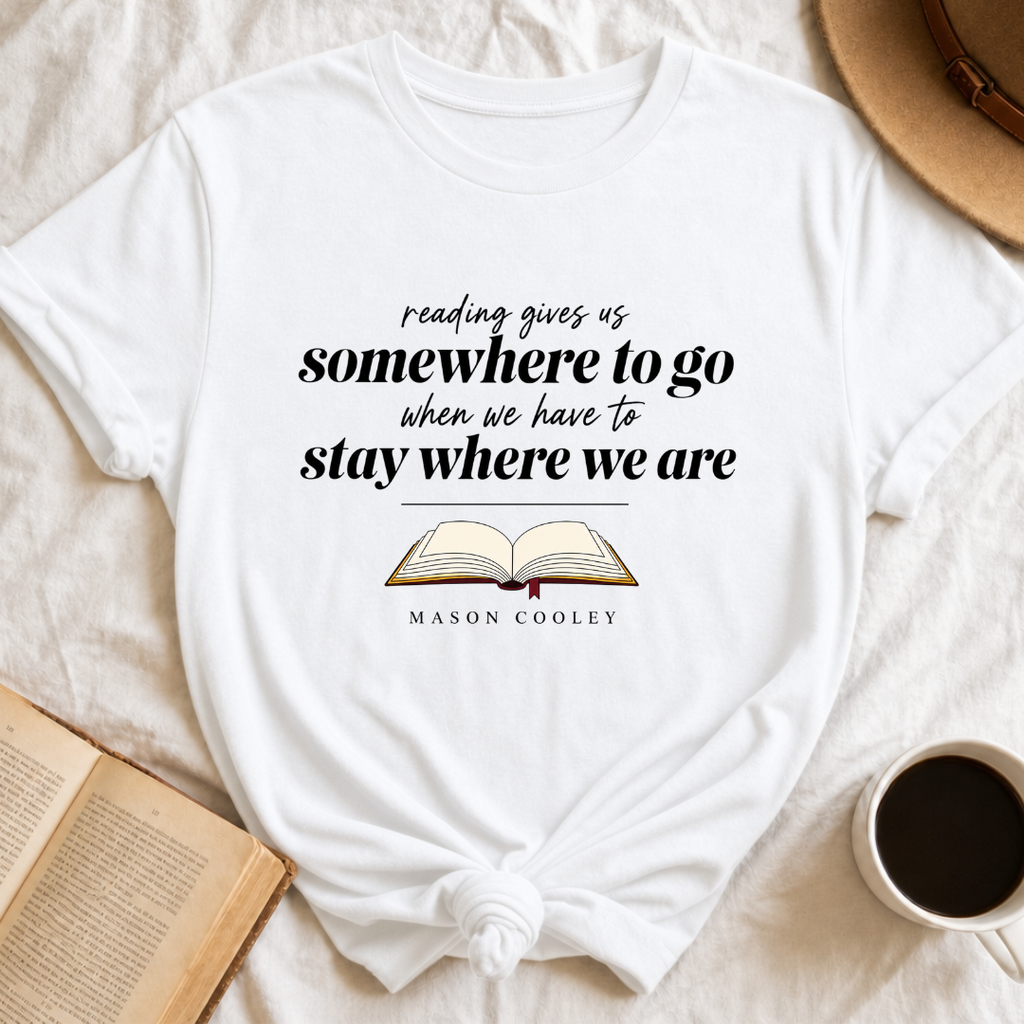 "Somewhere to Go" Bibliophile Graphic T-Shirt – Premium Cotton Bookish Tee
