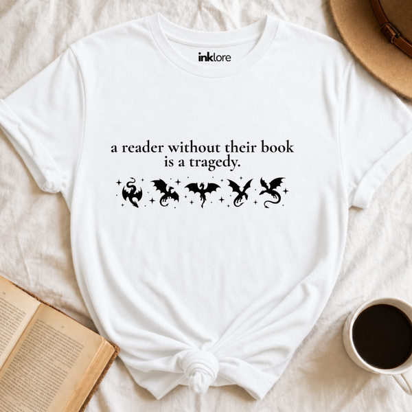 A Reader Without Their Book Is A Tragedy T-Shirt