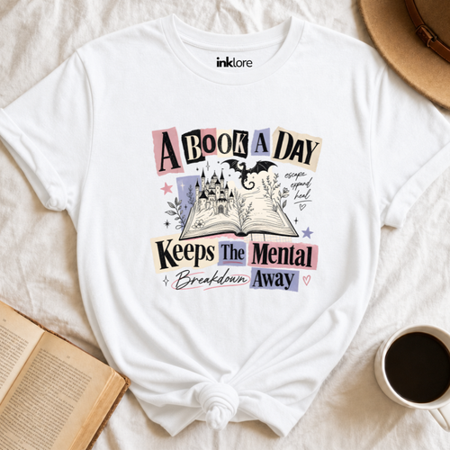 A Book a day Keeps the Mental Away Bookish T Shirt