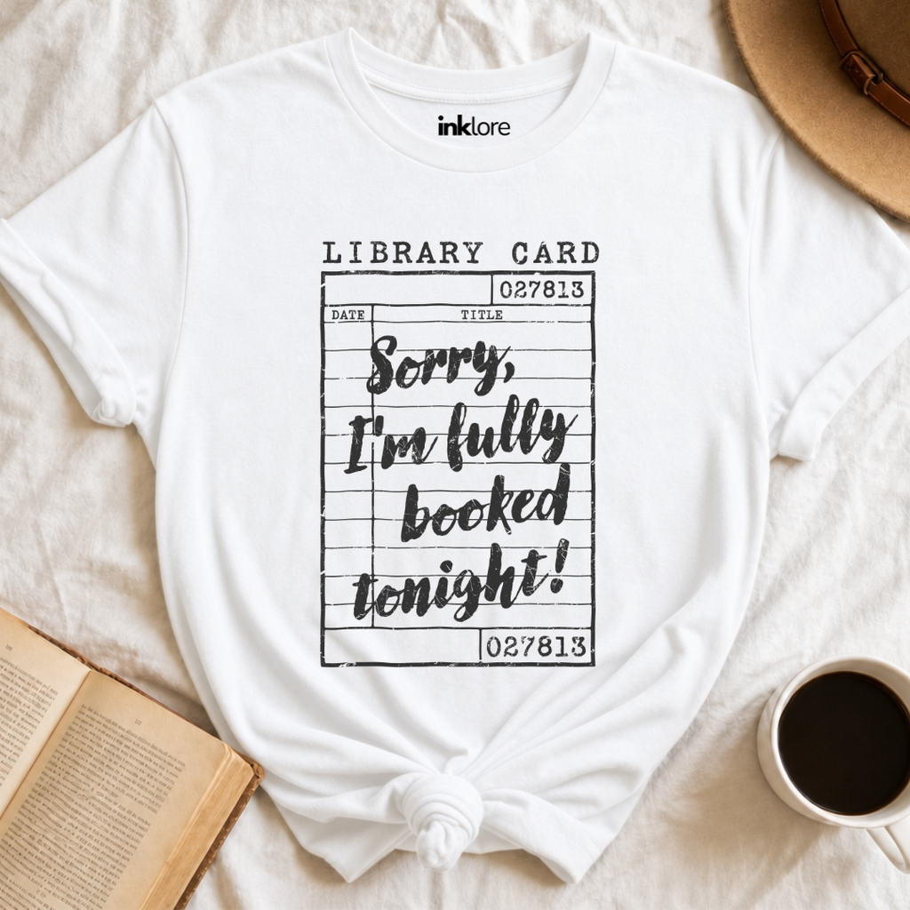 "Sorry, I'm Fully Booked Tonight!" Vintage Library Card T-Shirt | Retro Book Lover Graphic Tee & Librarian Gift