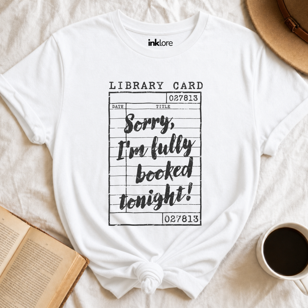 "Sorry, I'm Fully Booked Tonight!" Vintage Library Card T-Shirt | Retro Book Lover Graphic Tee & Librarian Gift