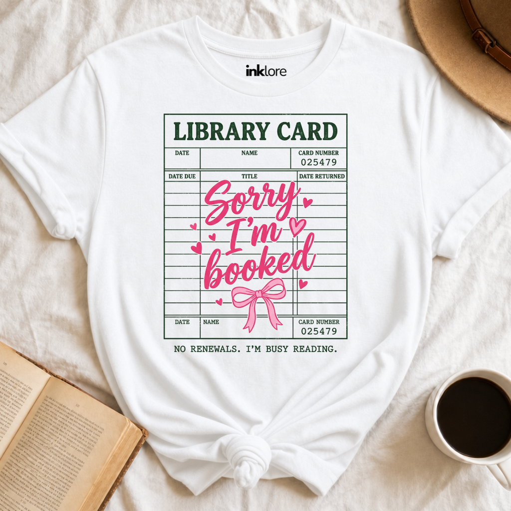 Sorry I'm Booked Library Card T-Shirt