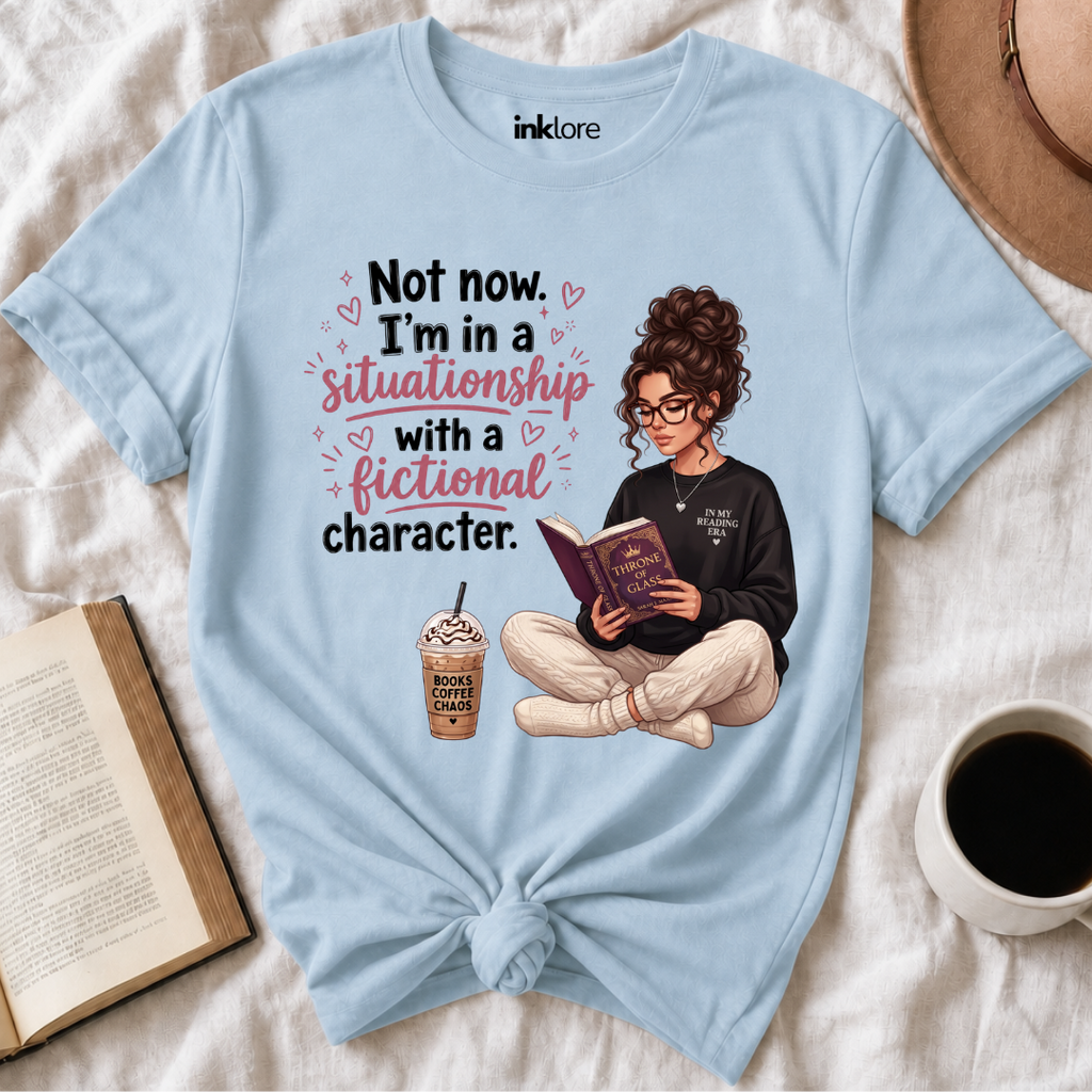 Situationship With A Fictional Character Graphic T-Shirt