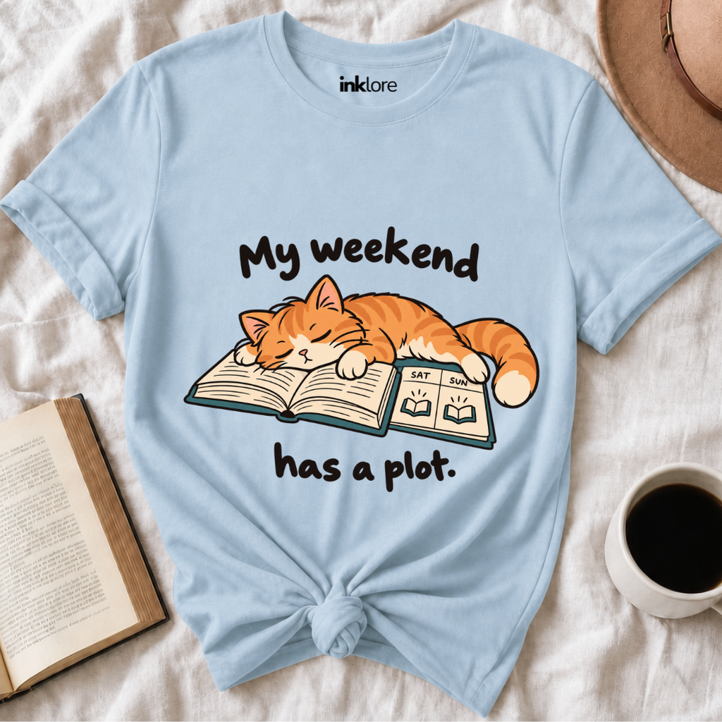 My Weekend Has A Plot T-Shirt
