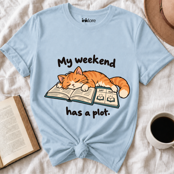 My Weekend Has A Plot T-Shirt