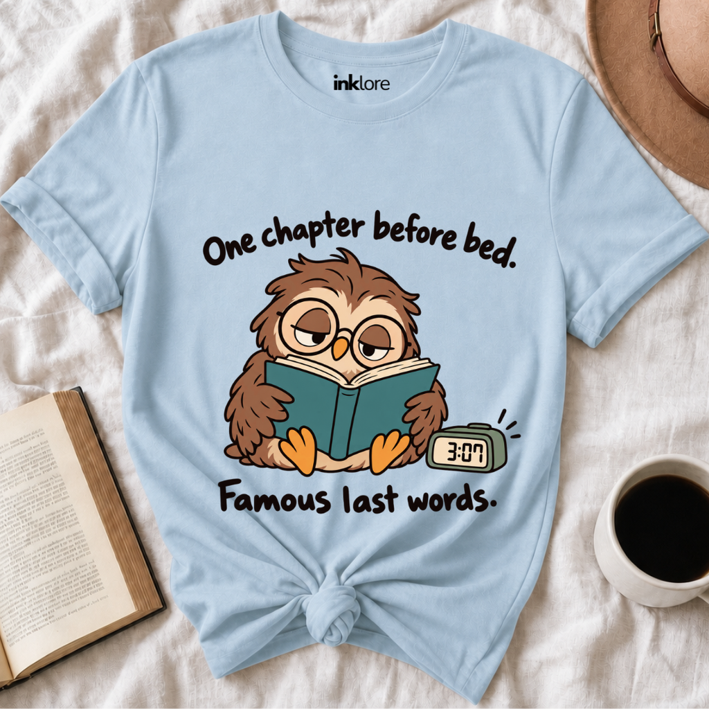 One Chapter Before Bed Famous Last Words T-Shirt