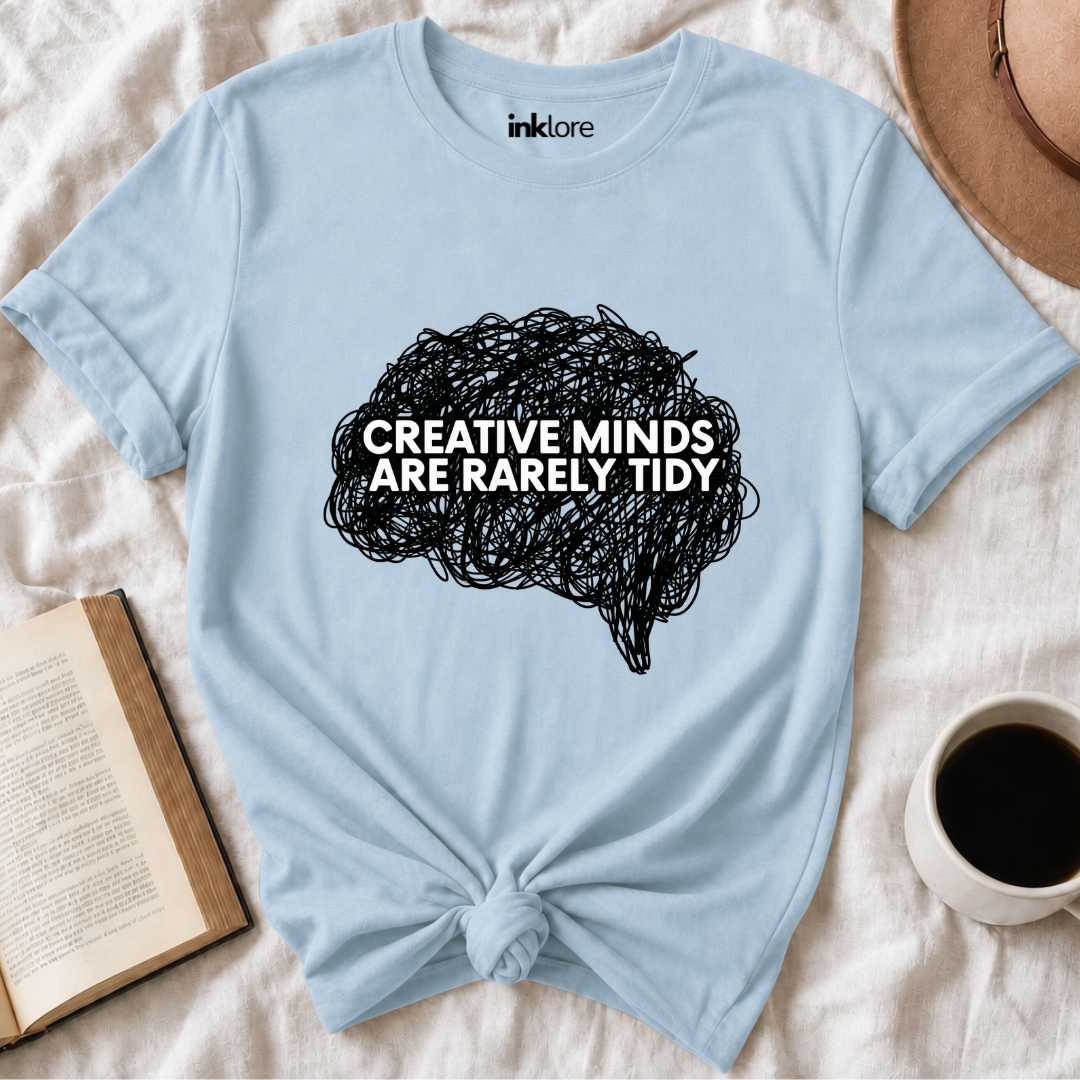 Creative Minds Are Rarely Tidy T-Shirt Secondary image