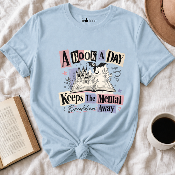 A Book a day Keeps the Mental Away Bookish T Shirt