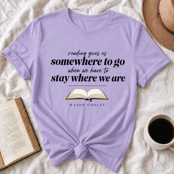 "Somewhere to Go" Bibliophile Graphic T-Shirt – Premium Cotton Bookish Tee