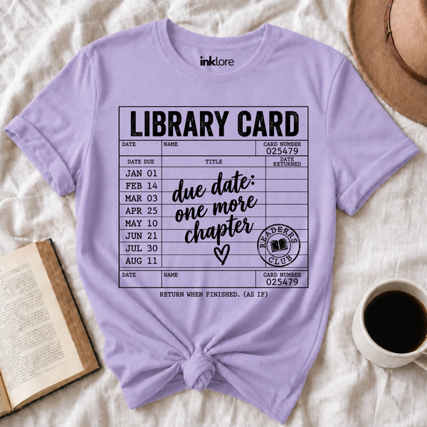 Due Date One More Chapter Library Card T Shirt