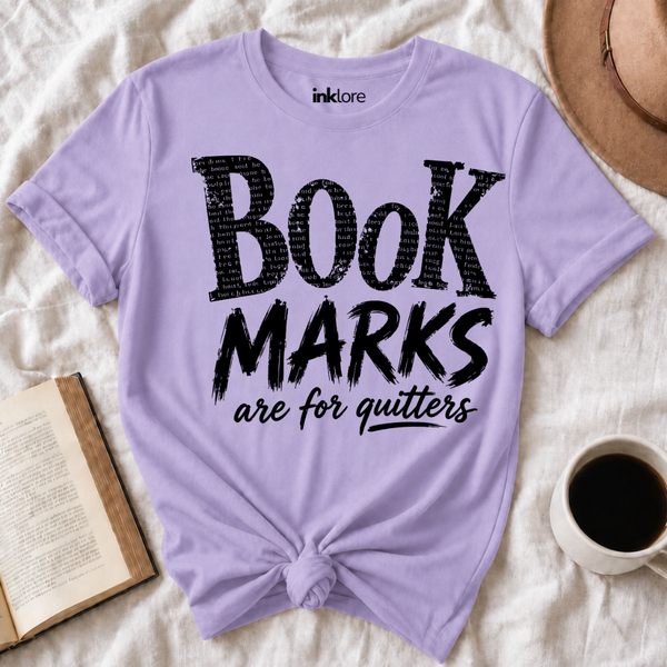 "Bookmarks Are For Quitters" T-Shirt | Funny Book Lover Graphic Tee & Bookish Reader Gift