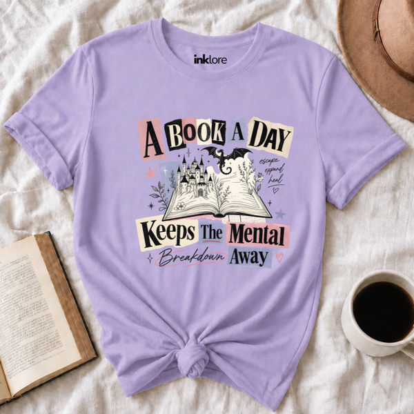 A Book a day Keeps the Mental Away Bookish T Shirt