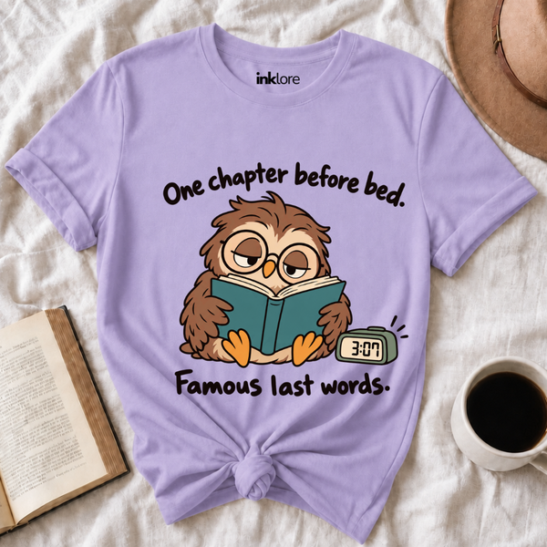 One Chapter Before Bed Famous Last Words T-Shirt