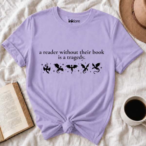 A Reader Without Their Book Is A Tragedy T-Shirt