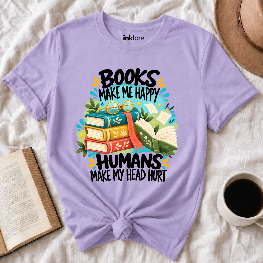 Books Make Me Happy Humans Make My Head Hurt T-Shirt
